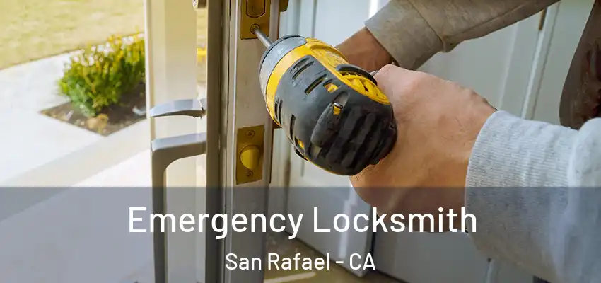  Emergency Locksmith San Rafael - CA