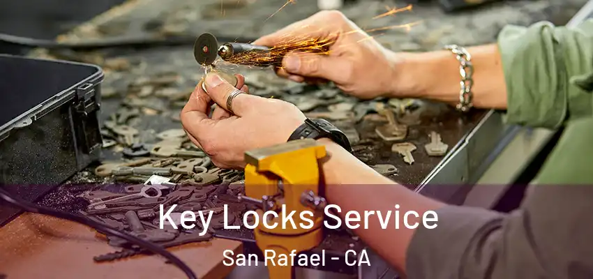  Key Locks Service San Rafael - CA