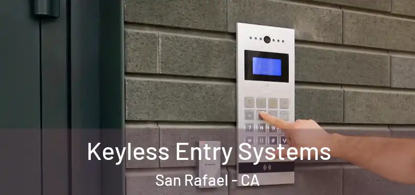 Keyless Entry Systems San Rafael - CA