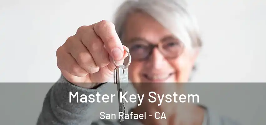 Master Key System San Rafael - CA