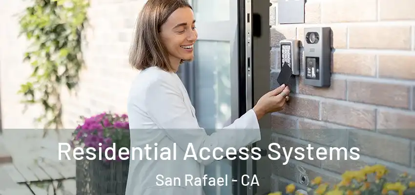  Residential Access Systems San Rafael - CA