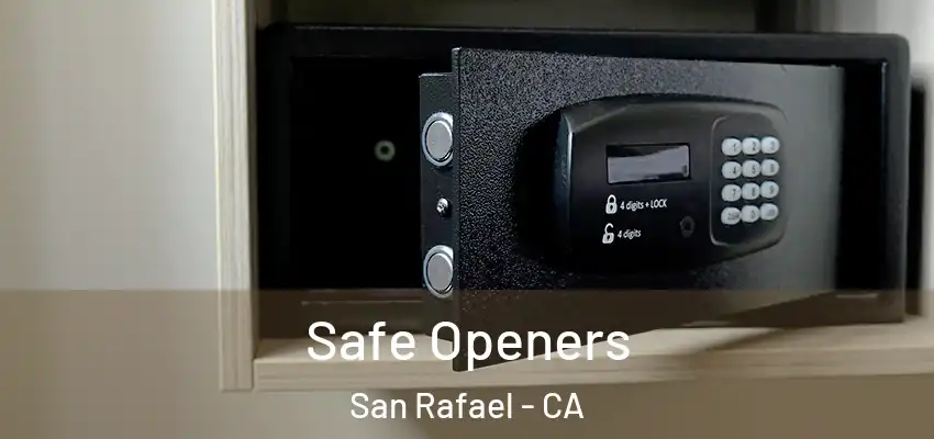  Safe Openers San Rafael - CA