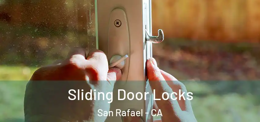 Sliding Door Locks San Rafael - CA